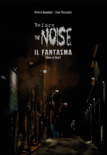 Before The Noise: Il fantasma # 1
