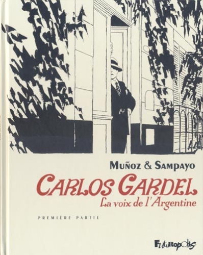 Carlos Gardel, la voix de l'Argentine # 1