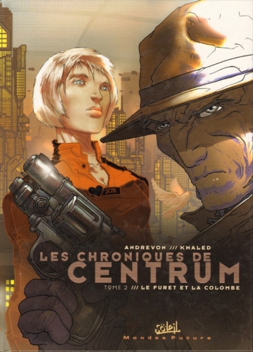 Les chroniques de Centrum # 2