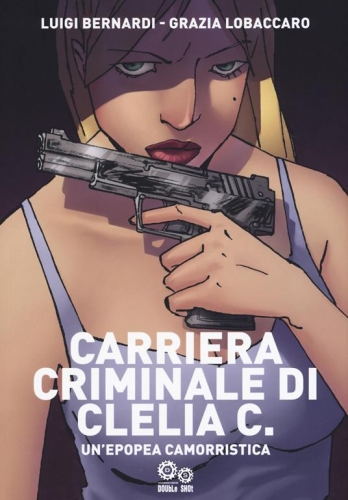 Carriera criminale di Clelia C. (Ristampa) # 1