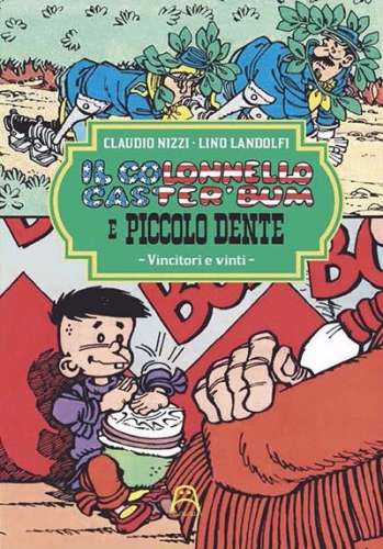 Il colonnello Caster’Bum e Piccolo Dente # 3