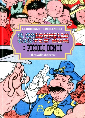 Il colonnello Caster’Bum e Piccolo Dente # 4