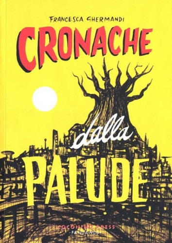 Cronache dalla palude # 1