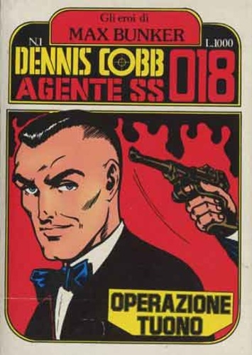 Gli eroi di Max Bunker  - Dennis Cobb Agente SS018 # 1