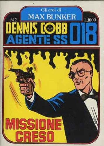 Gli eroi di Max Bunker  - Dennis Cobb Agente SS018 # 2