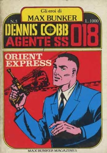 Gli eroi di Max Bunker  - Dennis Cobb Agente SS018 # 5
