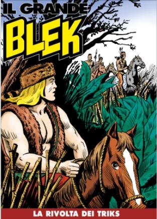 Il Grande Blek (Gazzetta dello sport) # 95 - La rivolta ...