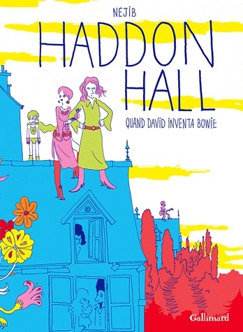 Haddon Hall: Quand David inventa Bowie # 1