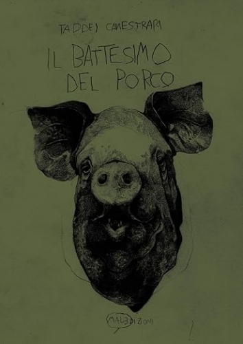 Il battesimo del porco # 1