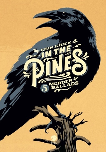 In the Pines: 5 murders ballads # 1