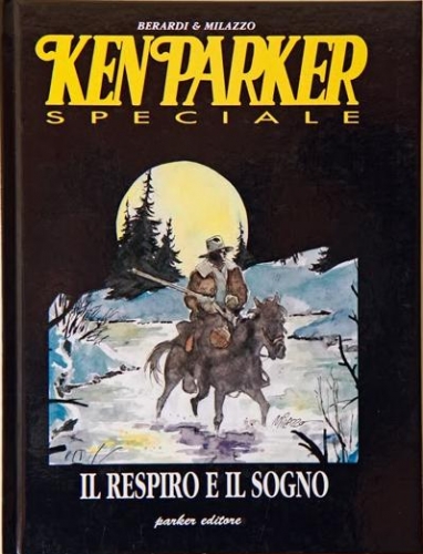 Ken Parker speciale, Il respiro e il sogno # 1