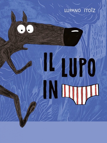 Il lupo in mutanda # 1