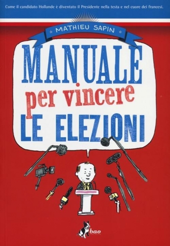 Manuale per vincere le elezioni # 1