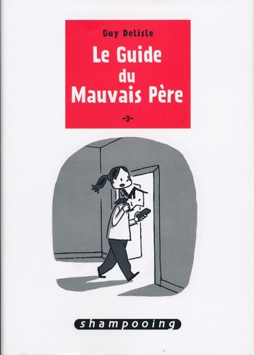 Le guide du Mauvais P&egrave;re # 3