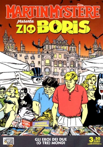 Martin Mystere presenta Zio Boris: Gli eroi dei due (o tre mondi) # 1