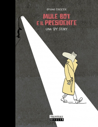 Mule Boy e il presidente: Una spy story # 1