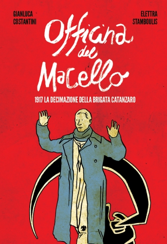 Officina del Macello - 1917 la decimazione della Brigata Catanzaro # 1