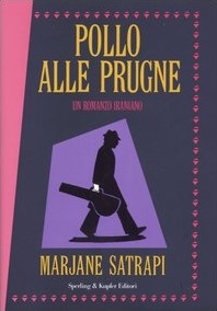 Pollo alle prugne - Un romanzo iraniano # 1