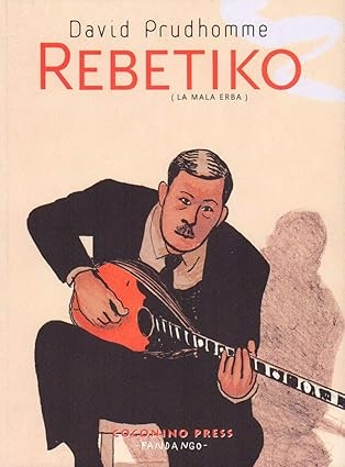 Rebetiko (La mala erba) # 1