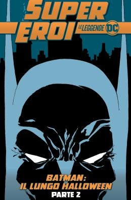 Supereroi: Le leggende DC # 32 - Batman: Il lungo Halloween, parte 2 ::  ComicsBox