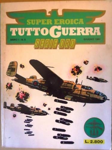 Super Eroica Tuttoguerra Serie Oro # 6
