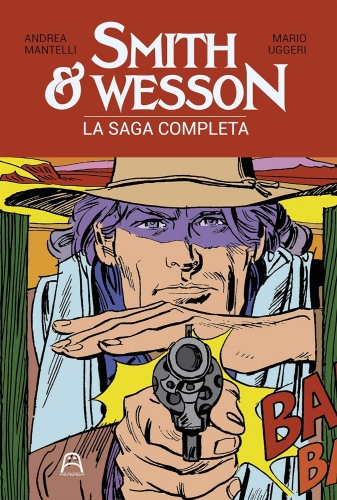 Smith & Wesson - La saga completa # 1