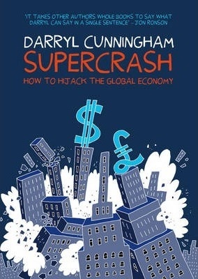 Supercrash: How to Highjack the Global Economy # 1