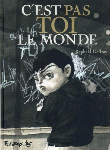 C'est pas toi le monde # 1