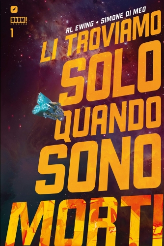 Li Troviamo Solo Quando Sono Morti # 1