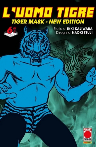 L'Uomo Tigre (Tiger Mask) New Edition # 6