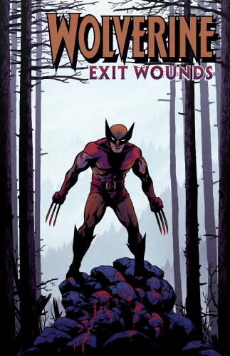 Wolverine: Exit Wounds # 1