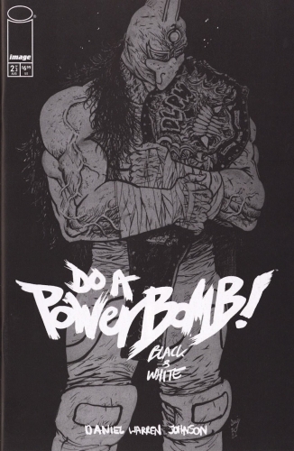 Do a Powerbomb: Black & White # 2
