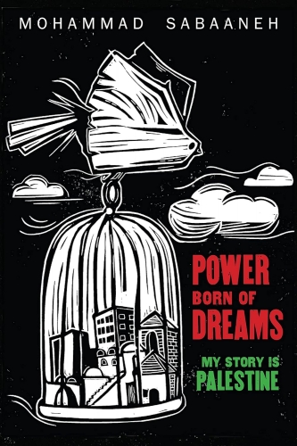 Power Born of Dreams: My Story is Palestine # 1