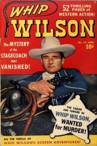 Whip Wilson # 10