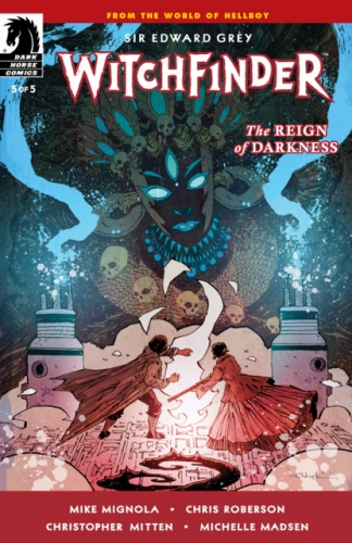 Sir Edward Grey, Witchfinder: The Reign of Darkness # 5