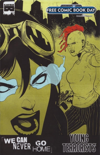 Free Comic Book Day 2016: We Can Never Go Home/Young Terrorists # 1